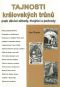 [Tajnosti kralovskych trunu 03] • Tajnosti kralovskych trunu aneb Desive zahady, dvojnici a podvody